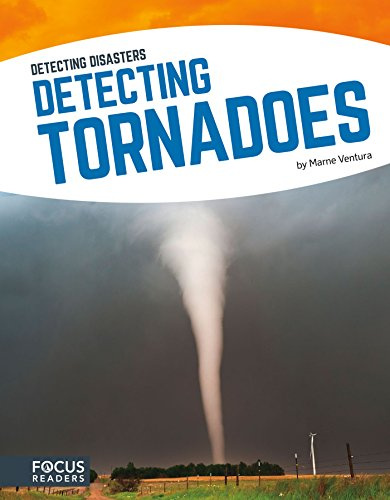 Detecting Tornadoes: Detecting Disasters (Set of 8)