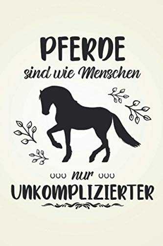 Pferde sind wie Menschen: Pferde NOTIZBUCH | Format 6x9 (ca. DIN A5) | 120 Seiten Softcover | Kariert, kariertes papier, Karopapier | Super Reiterhof ... für Pferdeliebhaber die gerne reiten lernen