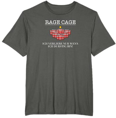 Rage Cage - lustiger Party Spruch wenn ich durstig bin Bier T-Shirt
