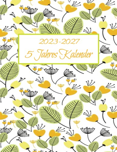 2023 - 2027 5 Jahres Kalender: Monatsplaner 2023 2027 | 60 Monate vom 01/01/2023 bis 31/12/2027 | 1 Monat auf 2 Seiten | Gesetzliche Feiertage | (8.5 x 11 Zoll) din a4 | 151 Seiten