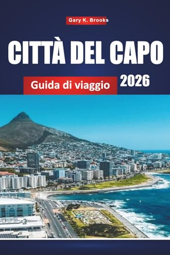 CITTÀ DEL CAPO GUIDA DI VIAGGIO 2026: Scopri paesaggi mozzafiato, cucina di livello mondiale, quartieri vivaci e attrazioni imperdibili nella Madre Città