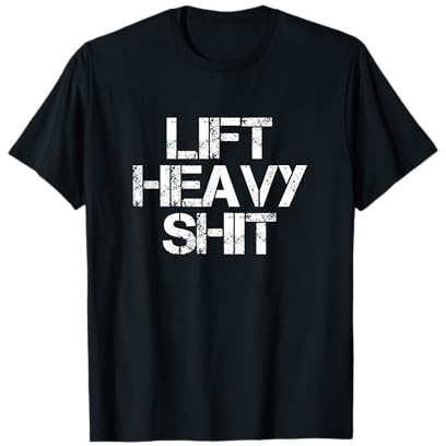 Lift Heavy Shit T-Shirt Workout Fitnessstudio Bankdrücken T-Shirt