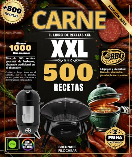 Carne : El gran libro de recetas XXL: más de 500 recetas para barbacoa gourmet, ahumado tradicional, cocción lenta en kamado, parrillada en plancha, brasero y guisos derretidos en asador.
