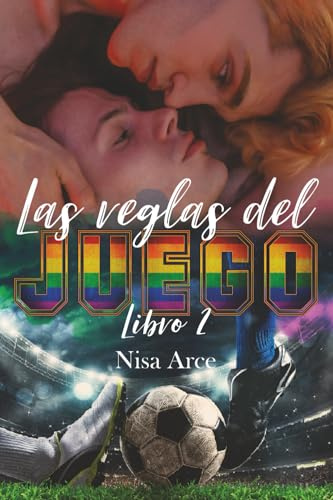 Las reglas del juego, libro 2 - edición 10 aniversario: romance LGTB (Las reglas del juego, edición 10 aniversario)