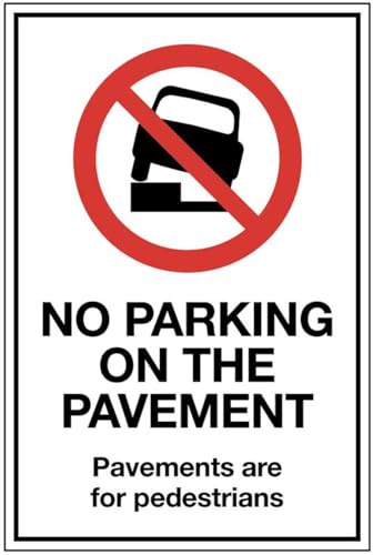 No parking on the pavement Pavements are for pedestrians (semi rigid pvc safety sign)