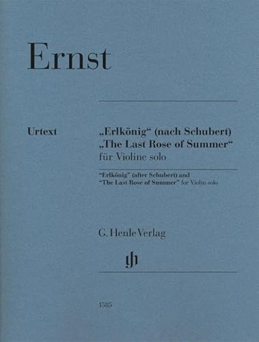 „Erlkönig“ (nach Schubert) und „The Last Rose of Summer“ für Violine solo: Besetzung: Violine solo (G. Henle Urtext-Ausgabe)