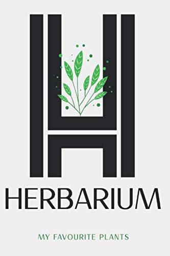 Herbarium: Mein Herbarium: Herbarium Leer - Pflanzen Sammeln, Bestimmen, Aufbewahren - 120 Seiten Papier Weiß - Pflanzenbestimmung - Für Blumen, Blüten, Blätter und Natur
