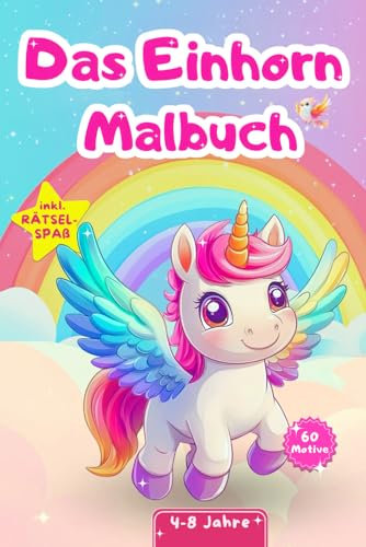 Einhorn Malbuch: 60 süße Motive für Kinder ab 4-8 Jahren | Malspaß mit Lerninhalten & Rätseln | Das ideale Geschenk für kreative Mädchen