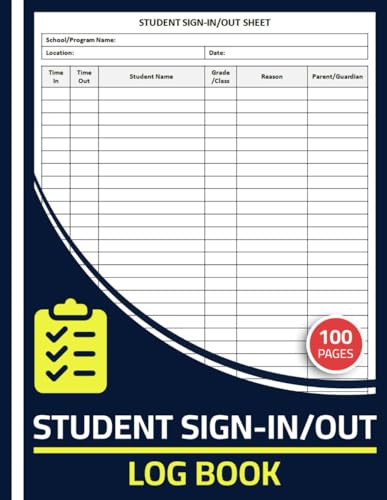 Student Sign In and Out Log Book: Class Sign-In/Out Record Logbook | Classroom Student Sign-In & Sign-Out Sheet | Daily Student Attendance Sheets