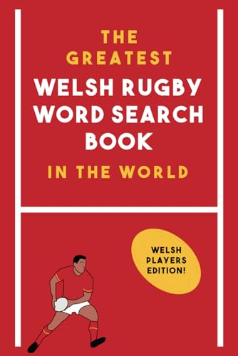 The Greatest Welsh Rugby Word Search Book In The World: Welsh Players Edition