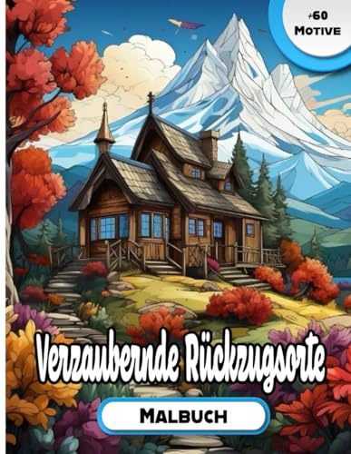 Malbuch für Erwachsene Garten: Erlebe die Ruhe und Kreativität: Ein Blütenmeer an anspruchsvollen Malvorlagen für Erwachsene – das perfekte ... Fantasie mit über 60 einzigartigen Motiven.