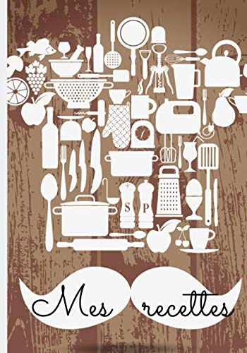 Mes recettes: Carnet de cuisine | livre de cuisine à compléter | 100 pages vierges | Noter vos recettes et créations de plats, entrée, desserts | ... Cadeau pour Boulanger, Pâtissier, Cuisinier.