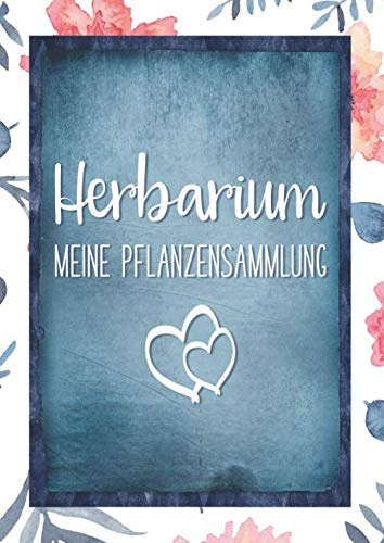 Herbarium Meine Pflanzensammlung: Perfekt zur Pflanzenaufbewahrung | mit vorgefertigten Etiketten zur Pflanzenbestimmung | ausreichend Platz für getrocknete Blüten und Blätter | Motiv: blauer Rahmen