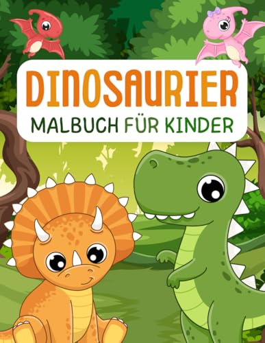 Dinosaurier Malbuch für Kinder ab 3 Jahren: Mit 39 süßen Motiven zum Ausmalen