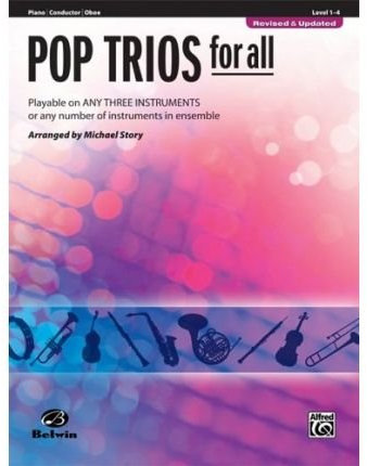 Pop Trios for All: Piano/Conductor/Oboe, Level 1-4: Playable on Any Three Instruments or Any Number of Instruments in Ensemble (Pop Instrumental Ensembles for All) (Paperback) - Common