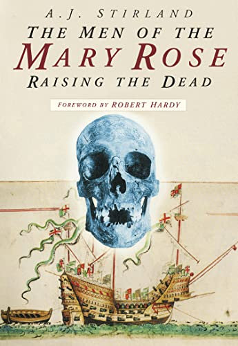 The Men of the Mary Rose: Raising the Dead (English Edition)
