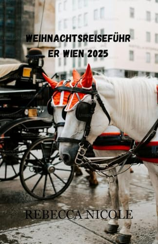 WEIHNACHTSREISEFÜHRER WIEN 2025