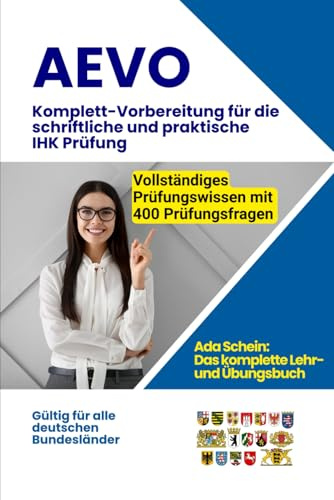 AEVO - IHK Prüfungslehrbuch: Vorbereitung für die schriftliche & praktische IHK Prüfung (AEVO Prüfung)