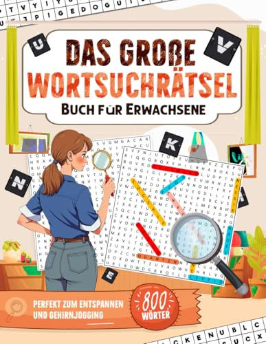 Wortsuchrätsel für Erwachsene: Rätselspaß im Großdruck – perfekt für deine kleine Pause zwischendurch.