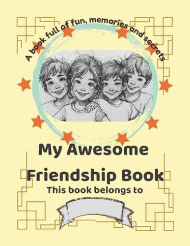 My Friendship Book: A Memory Journal for 15 Best Friends: Messages, Stories & Fun Memories to Share and Keep Forever
