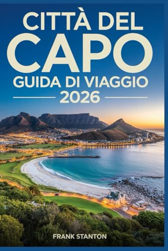 Città del Capo Guida di Viaggio 2026: Compagno aggiornato per esplorare la Città Madre