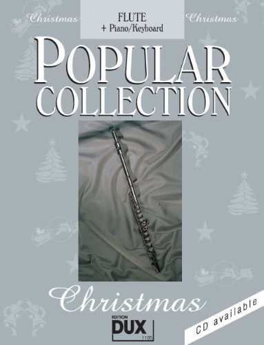 Popular Collection Christmas für Querflöte und Klavier/Keyboard mit Bleistift -- 24 beliebte Weihnachtslieder von STILLE NACHT bis LAST CHRISTMAS in klangvollen mittelschweren Arrangements (Noten/sheet music)
