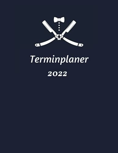 Terminplaner 2022: Terminbuch Friseur Salon mit viertelstündiger Einteilung für Termine | Tagesplaner Januar bis Dezember 2022 | Terminkalender mit ... bis 23h Tag | 1 Woche auf 2 Seiten mit Zeit |