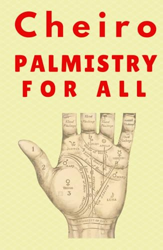 Palmistry for All: Cheiro’s Palm Reading Guide Book HARDCOVER Original 1916 Edition With Pictures