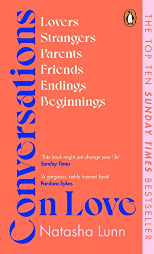Conversations on Love: The Sunday Times bestseller exploring relationships, friendship, parenthood and grief, featuring Dolly Alderton, Alain de Botton and more (English Edition)
