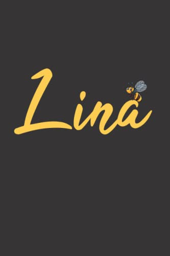 Lina Notizbuch: Personalisiertes Notizbuch/Tagebuch mit Namen für Lina , Geburtstagsgeschenk für Mädchen und Frauen, Größe 6 x 9, 100 Seiten, Hintergrund schwarz mit gelber Schrift und einer Biene.