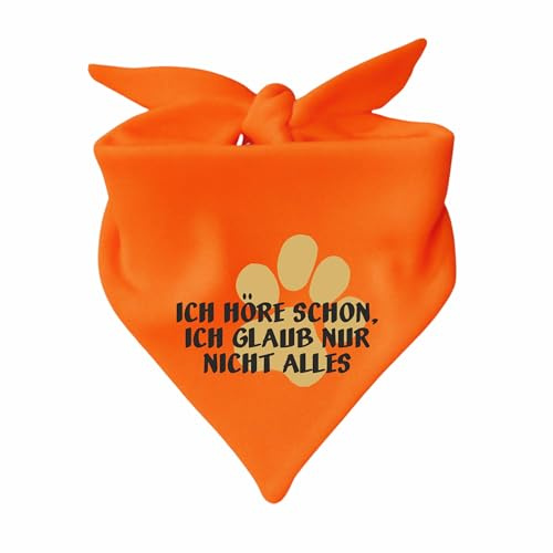 Hunde Dreiecks Halstuch (Fb: orange) (Gr. 1 (55 cm)) Ich höre Schon ich glaube nur Nicht Alles