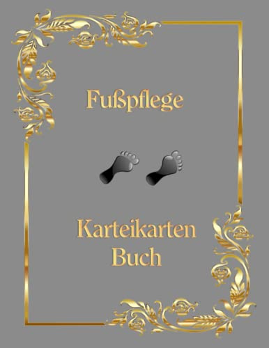 Karteikarten Buch Fußpflege Praxis Mobiles Fußpflegestudio Karteikartenbuch 100 Seiten A4 Podologie Fußpfleger Podologe Patientenkarteikarten als ... Kundendaten Dienstleistung Grau Notizbuch