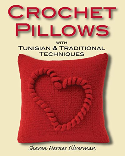 Crochet Pillows with Tunisian & Traditional Techniques (English Edition)