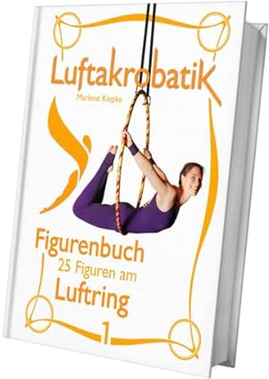 Figurenbuch Luftring 1: 25 Figuren am Luftring -1- (Figurenbuch Luftring: 25 Figuren am Luftring)
