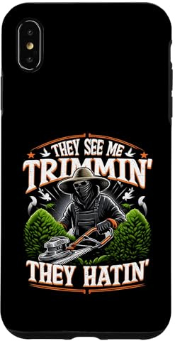 Gardener Hedge Trimmer They See Me Trimmin They Hatin Garden Case for iPhone XS Max
