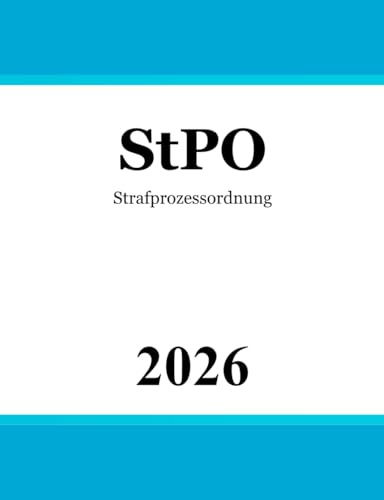 Strafprozessordnung StPO: Strafprozessrecht | Strafverfahrensrecht