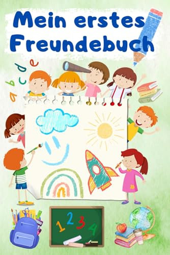 Mein erstes Freundebuch: Erinnerungen für die Ewigkeit - Das perfekte Freundschafts-Album für Kinder zum Ausfüllen und Gestalten mit Fragen, Fotos & ... - Das ideale Geschenk für beste Freunde