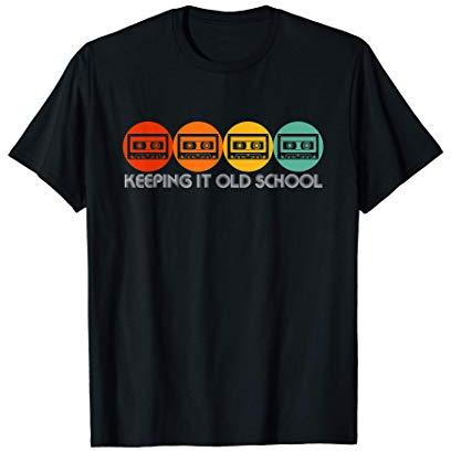 Cassette Tape 80s and 90s Retro Music Keeping it old school T-Shirt