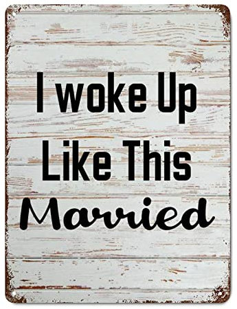 Familienzitat Vintage Metallschild Wandkunst Dekor I Woke Up Like This Married Wood Grain Life Positive Distressed Stilvolle Blechschilder Dekorativ für Garage Höhle Outdoor 40,6 x 30,5 cm