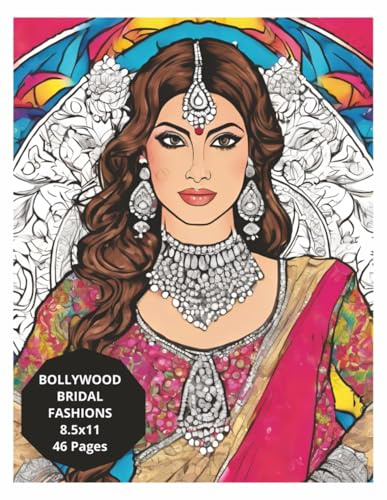 Bollywood Bridal Fashion Coloring Book for Adults, Indian Wedding Outfits, Desi Bride Lehengas: South Asian Bridal Looks, 8.5x11 Stress Relief Art for Fashion Lovers, 46 Pages to Color