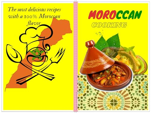 moroccan cooking: The Food of Morocco, Vegetarian Tagines , Moroccan cookbook: Moroccan food, couscous recipes, moroccan cook books, tagine spices, tagine dish, moroccan method,