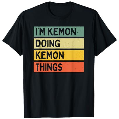 I'm Kemon Doing Kemon Things Lustiges personalisiertes Zitat T-Shirt