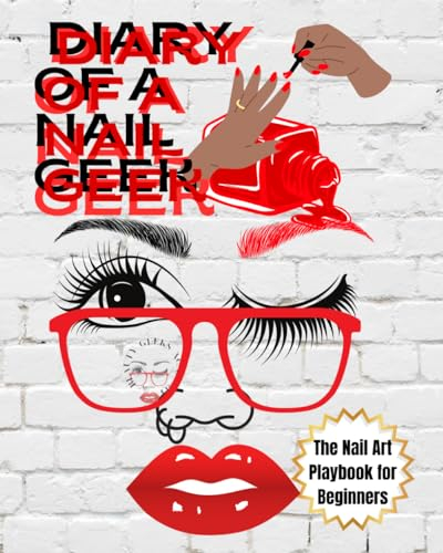 Diary Of A Nail Geek: The Nail Art Playbook For Beginners