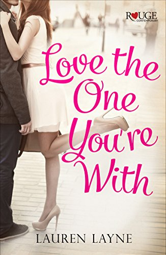 Love the One You're With: A Rouge Contemporary Romance: (Sex, Love & Stiletto #2) (English Edition)