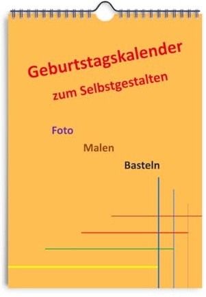 Geburtstagskalender DIN A4 Hochformat: Immerwährend Foto, Malen, Basteln und Selbstgestalten DIY (Sonnengelb)