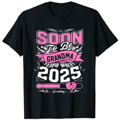 Soon To Be Grandma 2025 Loading 2025 Werdende Mama Muttertag T-Shirt