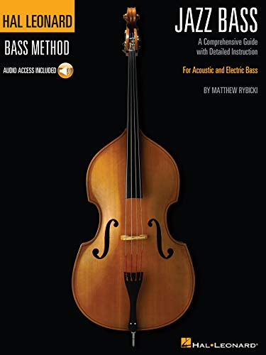 Hal Leonard Jazz Bass Method: A Comprehensive Guide with Detailed Instruction for Acoustic and Electric Bass (Hal Leonard Bass Method) (English Edition)