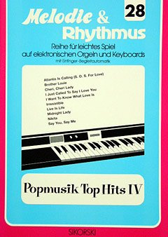 POPMUSIK TOP HITS 4 - arrangiert für Keyboard [Noten / Sheetmusic] aus der Reihe: MELODIE + RHYTHMUS 28