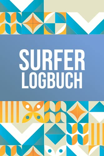 Surfer Logbuch: Tagebuch für Windsurfen, Kitesurfen und Stand Up Paddling