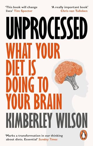 Unprocessed: How the Food We Eat Is Fuelling Our Mental Health Crisis